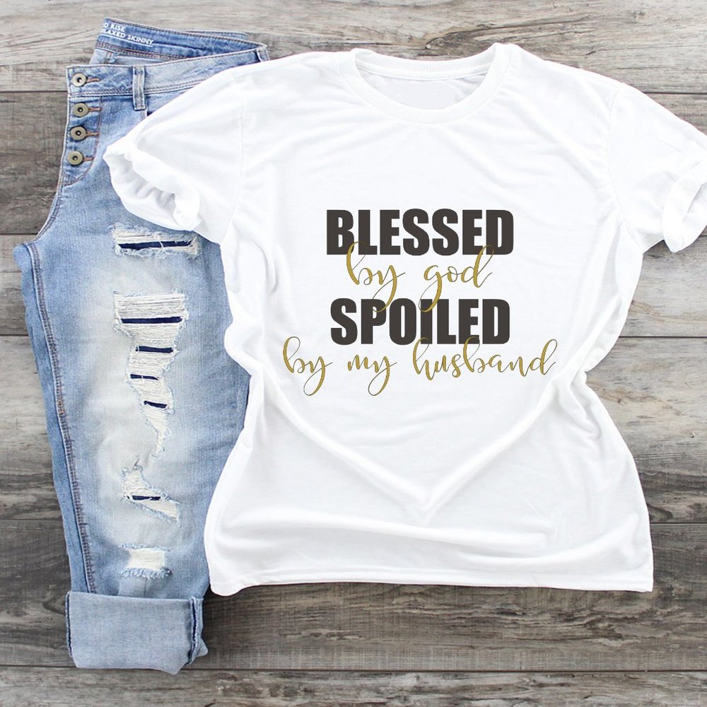 Blessd By God Spoiled By My Husband